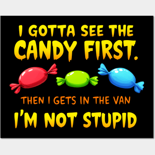 I Gotta See The Candy First. I'm Not Stupid | Creepy Adult Humor Posters and Art